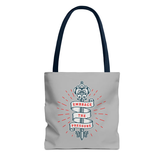 Embrace the Pressure Tote Bag