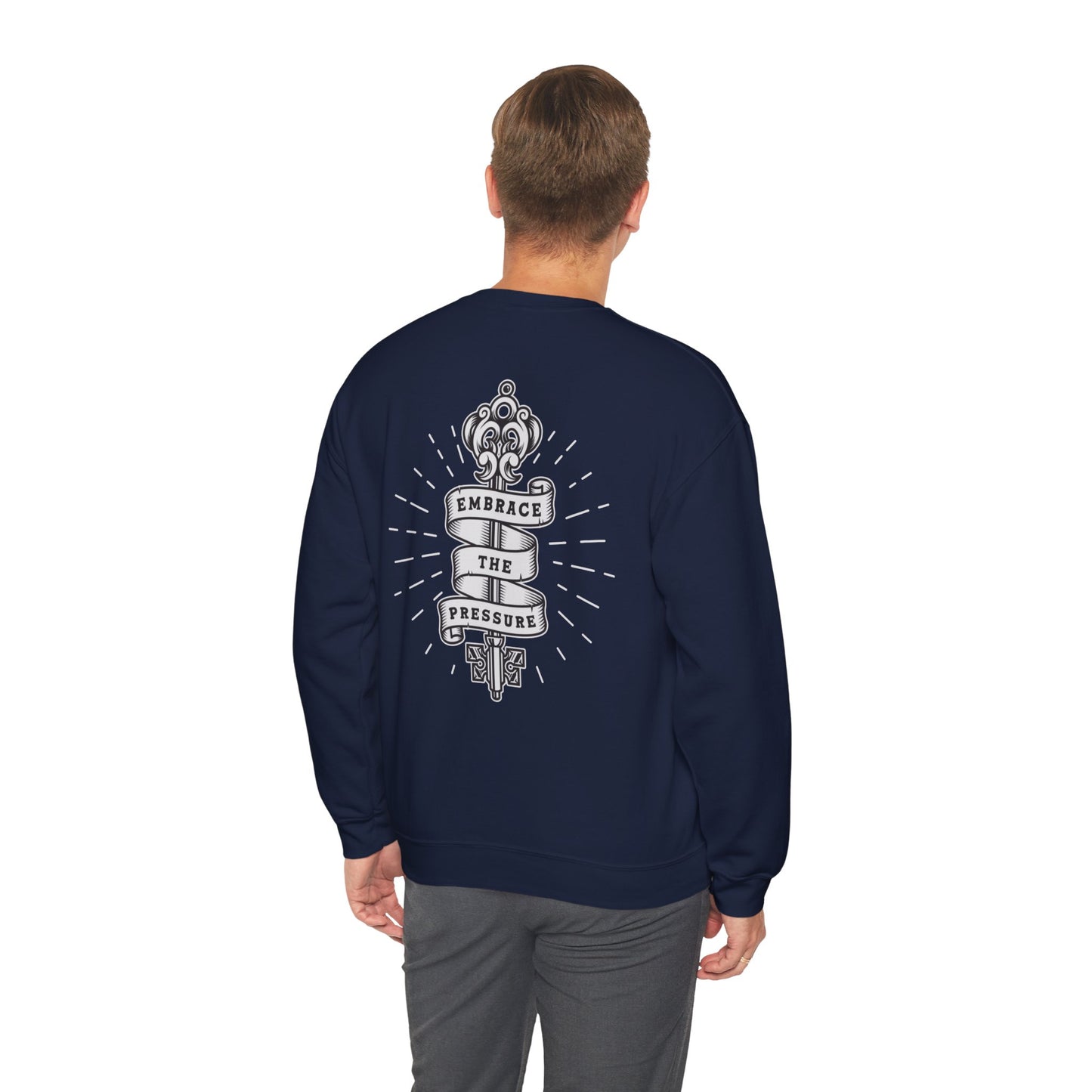 Embrace the Pressure Sweatshirt